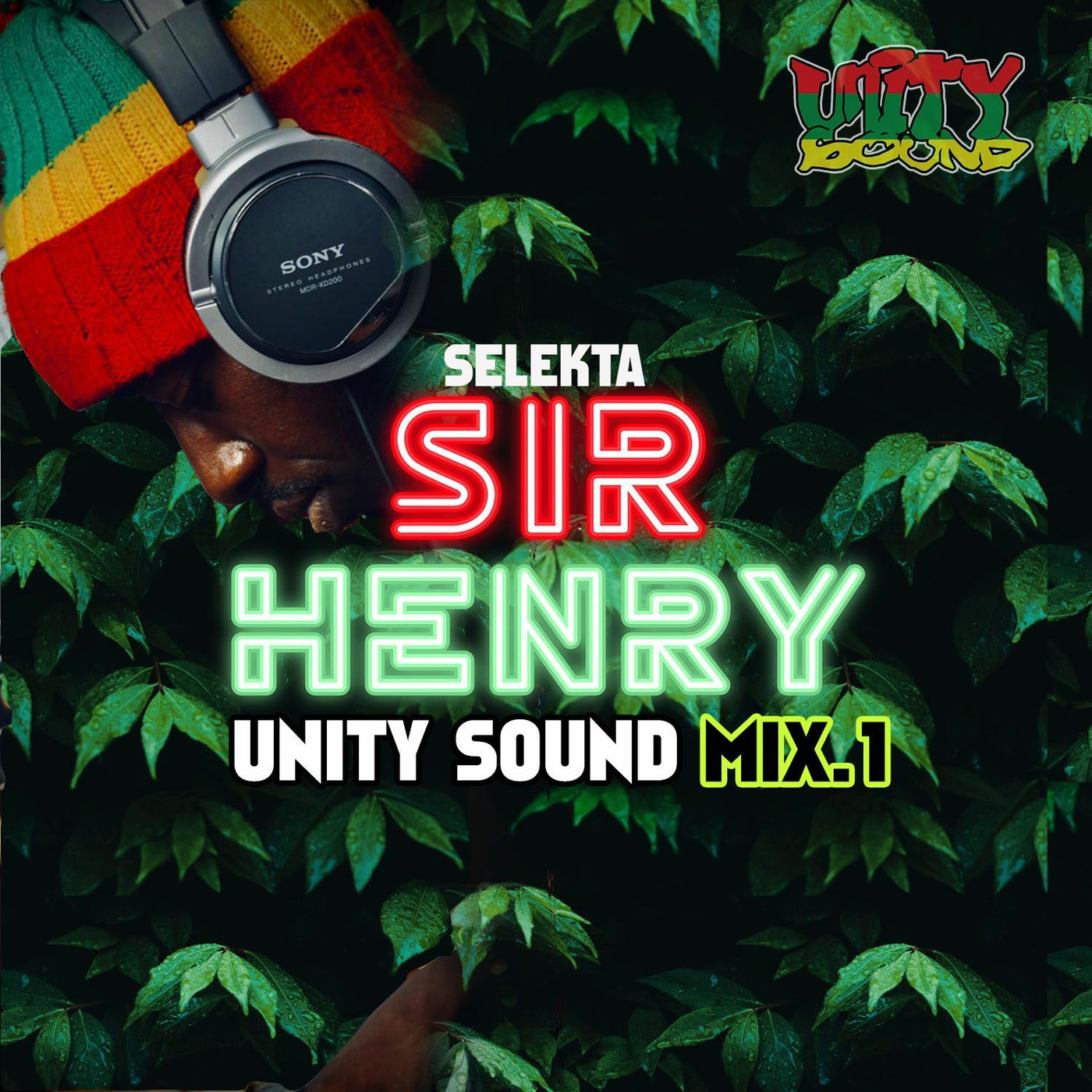 Selekta Sir Henry - Unity Sound Mix.1 Roots & Culture - June 2021