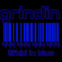 grindin-lil'kid in blue by Lil'Kid In Blue