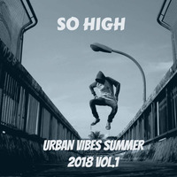 So High Live - Urban Vibes 2018 Vol.1