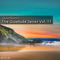 QuietStorm ~ The Quietude Series Vol. 11 (May 2018) by Smooth Jazz Mike ♬ (Michael V. Padua)