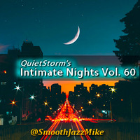 QuietStorm ~ Intimate Nights Vol. 60 (May 2021) by Smooth Jazz Mike ♬ (Michael V. Padua)