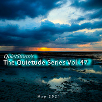 The Quietude Series Vol. 47 (May 2021) by Smooth Jazz Mike ♬ (Michael V. Padua)