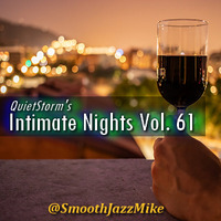 QuietStorm ~ Intimate Nights Vol. 61 (June 2021) by Smooth Jazz Mike ♬ (Michael V. Padua)