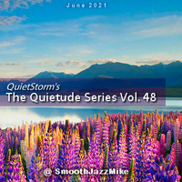 The Quietude Series Vol. 48 (June 2021) by Smooth Jazz Mike ♬ (Michael V. Padua)