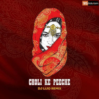 Choli Ke Peeche  - DJ LIJO REMIX by Bollystorm
