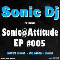 Sonic@Attitude.EP #005 by Sonic.Dj