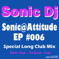 Sonic@Attitude.EP #006 by Sonic.Dj