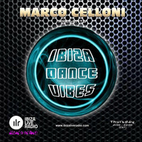 Marco Celloni - IBIZA DANCE VIBES Ep.126 (03/05/2018) by Marco Celloni