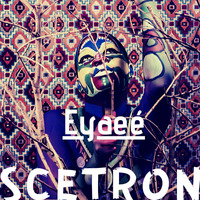 Scetron - Eyaeé (Original Mix) by Polee