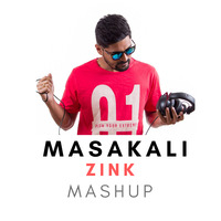 MASAKALI 2.0(MASHUP)-DJ ZINK by DJ ZINK
