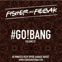Fisher &amp; Fiebak - Go!Bang Vol.7 by Sebastian ZWIEBAK Fiebak