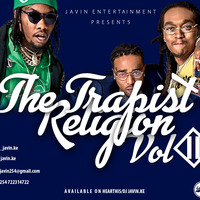 THE TRAPIST RELIGION vol II.[DJ JAVIN.KE]18.08.2019 by Dj javin.ke