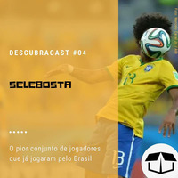 Descubracast #04 - Selebosta by Caixa de Brita