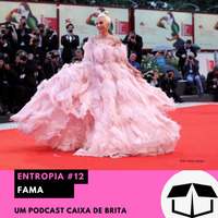 Entropia #12 - Fama by Caixa de Brita