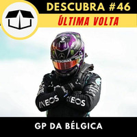 Última Volta - GP da Bélgica (Descubracast #46) by Caixa de Brita