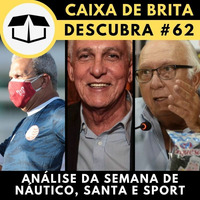 Descubracast #62 - Análise da semana de Náutico, Santa Cruz e Sport by Caixa de Brita