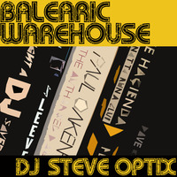Steve Optix - Balearic Warehouse by Steve Optix