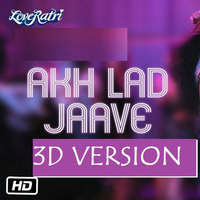 Akh Lad Jave 3d Song || Love Ratri || USE HEAD PHONES by 3D SONGS