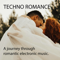 Techno Romance - A journey through romantic electronic music by ThomasUllrich