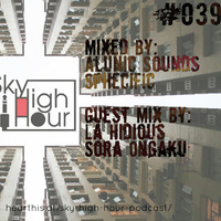SkyHighHour #039 Mixed By Alunic Sounds by Sky High Hour Podcast