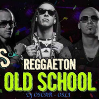 Mix Old School Reggaeton " Clasicos " Dj Oscar - Osl!  by Oscar CB