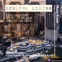Soulful Living Radio Show - Soulchild (Wed 14 Nov 2018) by Urban Movement Radio