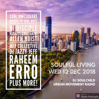 Soulful Living Radio Show - Soulchild (Wed 12 Dec 2018) by Urban Movement Radio