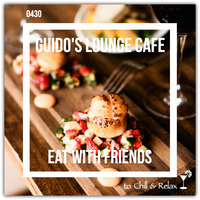 Guido's Lounge Cafe Broadcast #430 Eat With Friends by Urban Movement Radio