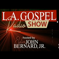 L.A. Gospel Radio Show - John Bernard Jr. (Sun 6 Jun 2021) by Urban Movement Radio