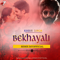 Bekhayali Kabir Singh ( Remix ) DJ7OFFICIAL by DJ7OFFICIAL