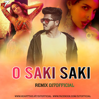 O Saki Saki Batla House 2019 ( Remix ) DJ7OFFICIAL by DJ7OFFICIAL