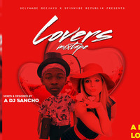 LOVERS OFFICIAL MIXTAPE 2018(CHAGUO LA MOYO EDITION) - A DJ SANCHO THE KNACK by Sancho The Knack