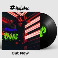 #HateMe feat. DJ H8 - Chaos by DJ H8