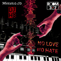 DJ H8 &amp; Mimmo  .db - No Love No Hate by DJ H8