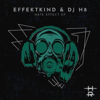 DJ H8 &amp; Effektkind - Hate Effect (Kai Pattenberg Remix) by DJ H8