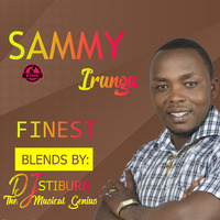 !!!DJ Stiburn - Sammy Irungu Finest by DJ.Stiburn