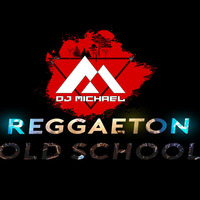 Mix Reggaeton Old School - DJ Michael by DJ Mitchell