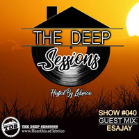 THE DEEP SESSION #040 HOSTED BY LEBRICO (GUEST MIX BY ESAJAY ) by Lebrico