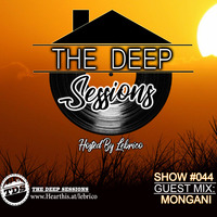 THE DEEP SESSION #044 HOSTED BY LEBRICO (GUEST MIX BYMONGANI) by Lebrico