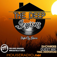 THE DEEP SESSION #069 HOSTED BY LEBRICO (GUEST MIX BY TRIBALUNDERGROUND) by Lebrico