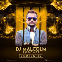 Dj Malcolm Podcast - Series 13 by Malcolm