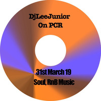 DjLeeJunior_(March_31st_2019)_0n PCR (Soul and RnB Music) by DjLeeJunior