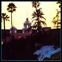 THE EAGLES........HOTEL CALIFORNIA (1976) by ron anderson