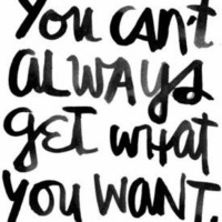 YOU CAN'T ALWAYS GET WHAT YOU WANT.......(1964 - 2012) by ron anderson