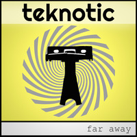 Far Away by teknotic