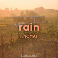 KNOMAT - Rain (Radio Edit) by LightPower Records