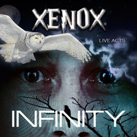 &lt; XENOX &gt; INFINITY *Live Act* by FUEGO ASTRAL