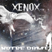 < XENOX > NOTREDAME *Live Act* by FUEGO ASTRAL