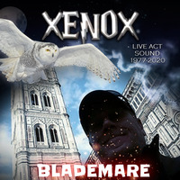 &lt; XENOX &gt; BLADEMARE *Live Act* by FUEGO ASTRAL