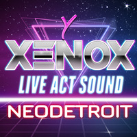 &lt; XENOX &gt; NEODETROIT *Live Act* by FUEGO ASTRAL
